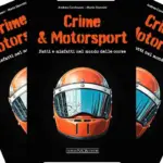 Crime & Motorsport: the dark side of racing, told without filters