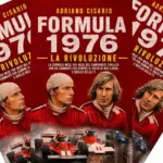 “Formula 1976. The Revolution”: the thriller championship that forever changed Niki Lauda and Formula 1